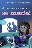 Au secours, mon père se marie! - Nº 5, AU SECOURS, MON PERE SE MARIE! [NUM]