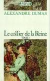 Le Cycle romanesque d'Alexandre Dumas sur la Révolution ., [3], Le collier de la Reine Tome I