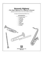 Heavenly Highway, The King's Highway - It's a Highway to Heaven