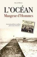 L'océan mangeur d'hommes, Aux marins pêcheurs vendéens péris en mer, 1940-2017