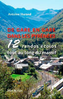 De gare en gare dans les Pyrénées, 12 randos écolos