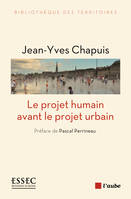 Le projet humain avant le projet urbain