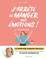 J'arrête de manger mes émotions !, La méthode Isabelle Minceur