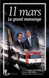 11 mars - Le grand mensonge