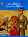 Affaires, c'est mes affaires (Mes)