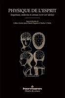 Physique de l'esprit, Empirisme, médecine et cerveau (XVIIe-XIXe siècles)