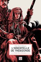 L'immortelle de Trébizonde