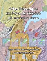 Atlas historique du Pays de Genève Vol. 1 - Des Celtes au Grand Genève