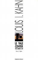 Louis I. Kahn : le Yale Center for British Art, Louis I. Kahn