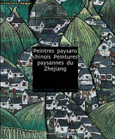 La peinture paysanne du Zhejiang, Coll Art contemporain chinois, peintures paysannes du Zhejiang