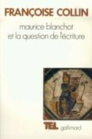 Maurice Blanchot et la question de l'écriture