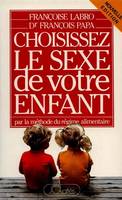 Choisissez le sexe de votre enfant, par la méthode du régime alimentaire