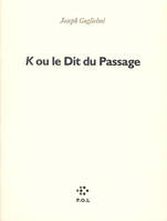 K ou le Dit du Passage