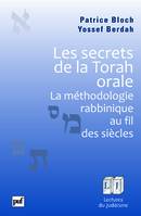 Les secrets de la Torah orale, La méthodologie rabbinique au fil des siècles