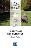 Reforme des retraites (4ed) qsj 3667 (La), « Que sais-je ? » n° 3667