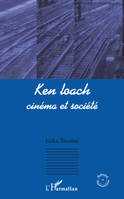 Ken Loach, Cinéma et société