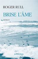 Brise l'âme, roman