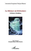 Le silence en littérature, De Mauriac à Houellebecq