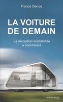 La voiture de demain, La révolution automobile a commencé