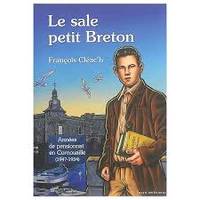 Le sale petit Breton - années de pensionnat en Cornouaille, 1947-1954