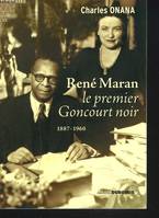 René Maran - le premier Goncourt noir (1887-1960), le premier Goncourt noir (1887-1960)