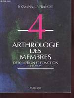 Anatomie, introduction à la clinique., 4, Arthrologie des membres, Anatomie Introduction à la clinique tome 4 : Arthrologie des membres : Description et fonction, description et fonction