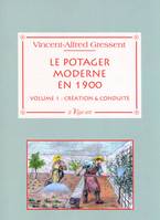 1, Le potager moderne en 1900