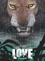Love - Tome 03, Le Lion