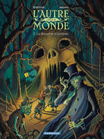 2, L'Autre Monde - Cycle 2 - Tome 2 - La Bouche d'Ombre Cycle 2 (2/2)