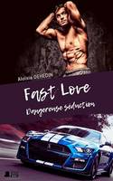 Fast Love : Dangereuse Séduction