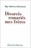 Divorcés remariés, mes frères, 25 ans à leur service