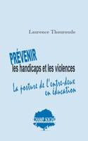 Prévenir les handicaps et les violences. La posture de l’entre-deux en éducation