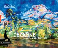 Cezanne, Lumières de Provence (publication officielle - L'atelier des lumières)