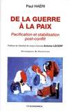 De la guerre à la paix : Pacification et stabilisation post, pacification et stabilisation post-conflit