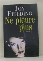 Joy Fielding Ne Pleure Plus France loisirs