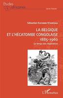 La Belgique et l'hécatombe congolaise 1885-1960, Le temps des réparations