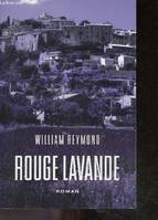 Rouge lavande [Broché] by Reymond William [Broché] by Reymond William