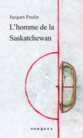 L'HOMME DE LA SASKATCHEWAN (POCHE)