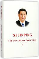 XI JINPING: THE GOVERNANCE OF CHINA I (Livre relié)