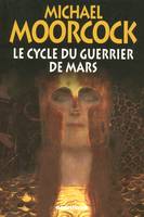 Le cycle du Guerrier de Mars, suivi de Sojan, La sorcière perdue