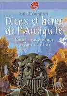 Dieux et héros de l'Antiquité - Toute la mythologie grecque et latine, toute la mythologie grecque et latine