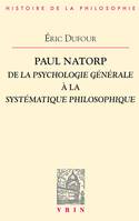 Paul Natorp, De la Psychologie générale à la Systématique philosophique