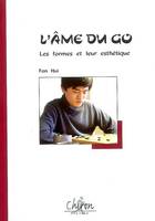 L'âme du go - les formes et leur esthétique, les formes et leur esthétique