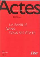 Actes de la recherche en sciences sociales, n° 113, La Famille dans tous ses états