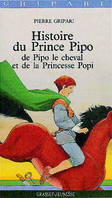 Histoire du prince Pipo, de Pipo le cheval et de la princesse Popi