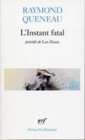 L'Instant fatal / Les Ziaux