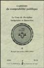 La Cour de discipline budgétaire et financière., II, Recueil des arrêts, 1985-1991, Cahiers de comptabilité publique, n°3/1992, La Cour de discipline budgétaire et financière. Recueil des arrêts (II. 1985-1991)