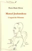 Marcel Jouhandeau, L'orgueil de l'Homme