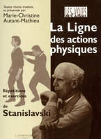 La ligne des actions physiques, Répétitions et exercices de Stanislavski