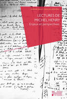 Lectures de Michel Henry, Enjeux et perspectives